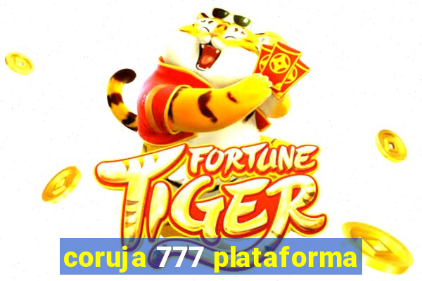 coruja 777 plataforma